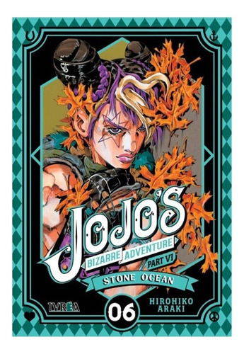 Jojo´s Bizarre Adventure Stone Ocean Part Vi Tomo 6, De Hirohiko Araki., Vol. Manga Jojos Bizarre Adventure Stone Ocean Part Vi Tomo 6. Editorial Ivrea España, Tapa Blanda En Español