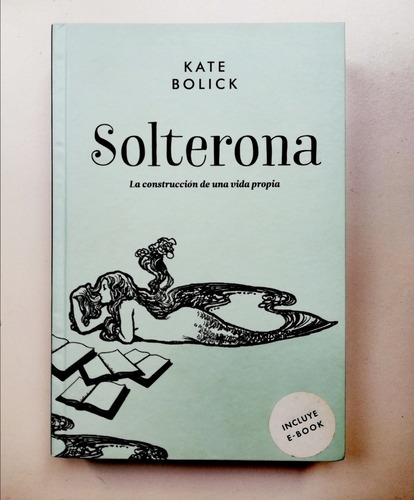 Solterona - Kate Bolick - Tapa Dura