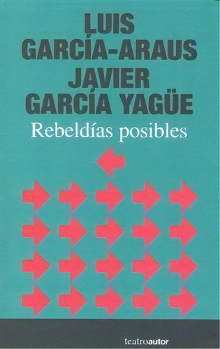 Rebeldãâ¡as Posibles, De Luis García-araus Javier García. Editorial Sociedad General De Autores Españoles, Tapa Blanda En Español