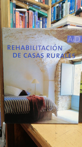 Libro Rehabilitacion De Casas Rurales