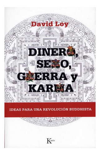 Dinero , Sexo , Guerra Y Karma