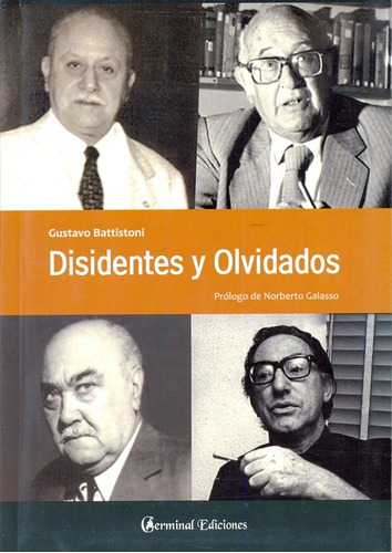 Disidentes Y Olvidados - Gustavo Battistoni