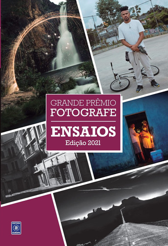 Grande Prêmio Fotografe 2021 - Categoria Ensaios, de a Europa. Editora Europa Ltda., capa mole em português, 2021