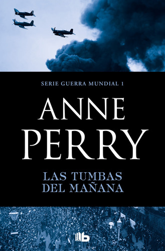 Las Tumbas Del Mañana -primera Guerra Mundial 1 - Perry  - *