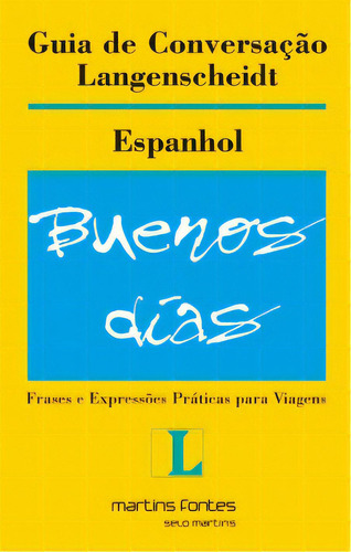 Guia De Conversação Langenscheidt: Espanhol, De Langenscheidt. Editora Martins Fontes - Selo Martins, Capa Mole Em Português, 2014