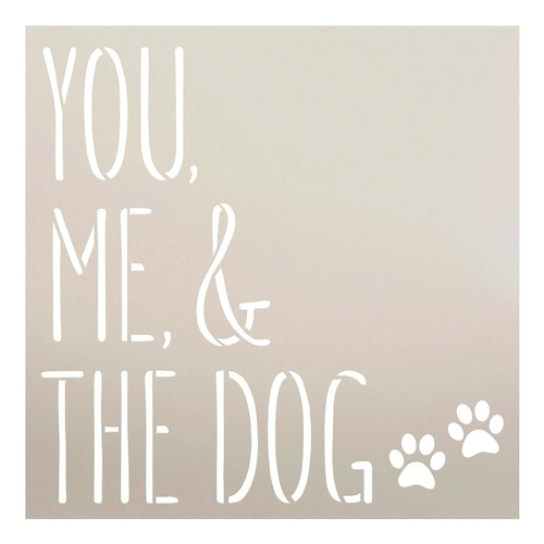 You Me & The Dog Stencil With Paw Prints By Studior12 | Diy 