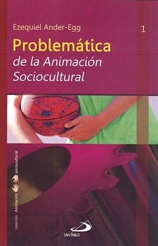 Problematica De La Animacion Sociocultural De, De Ezequiel Ander-egg. Editorial San Pablo En Español
