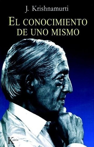 Libro - El Conocimiento De Uno Mismo - Krishnamurti, Jiddu