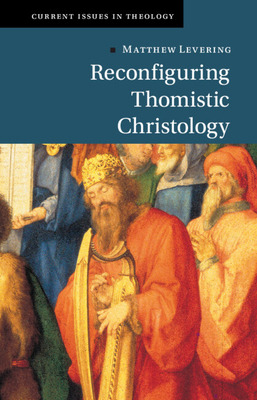 Libro Reconfiguring Thomistic Christology - Levering, Mat...
