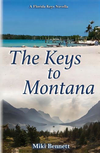 The Keys To Montana: A Florida Keys Novella, De Bennett, Miki. Editorial Lightning Source Inc, Tapa Blanda En Inglés