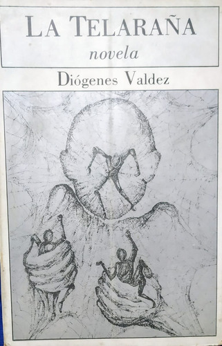 La Telaraña / Diógenes Valdez Republica Dominicana  / O0