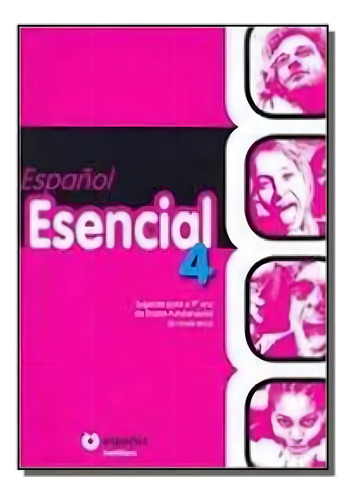 Espanol Esencial 4 - Acompanha Cd Rom, de SANTILLANA. Editora MODERNA (DIDATICOS), capa mole em português