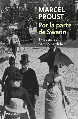 Por La Parte De Swann (en Busca Del Tiempo Perdido 1), De Proust, Marcel. Editorial Debolsillo, Tapa Blanda En Español