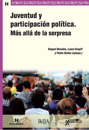 Juventud Y Participacion Politica. Mas Alla De La Sorpresa (tomo 86), De Borobia, Raquel. Editorial Novedades Educativas, Tapa Blanda En Español