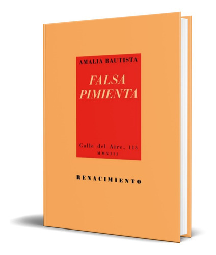 Falsa Pimienta, De Amalia Bautista. Editorial Renacimiento, Tapa Blanda En Español, 2013