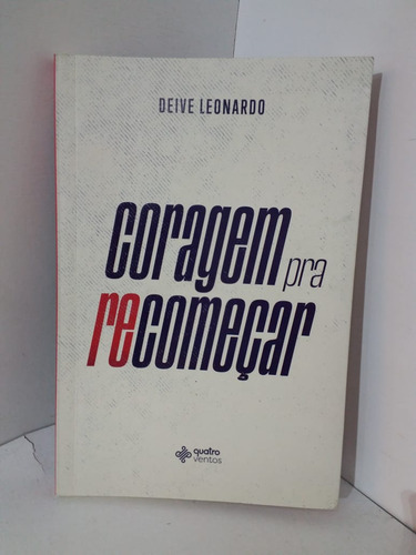Livro Coragem Pra Recomeçar - Deive Leonardo [2019]