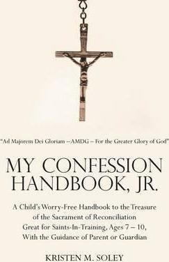 My Confession Handbook, Jr. : A Child's Worry-free Handbo...