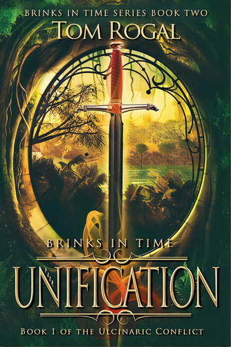 Brinks In Time: The Unification, De Rogal, Tom. Editorial Lightning Source Inc, Tapa Blanda En Inglés