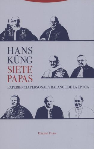 Libro Siete Papas. Experiencia Personal Y Balance De La Épo