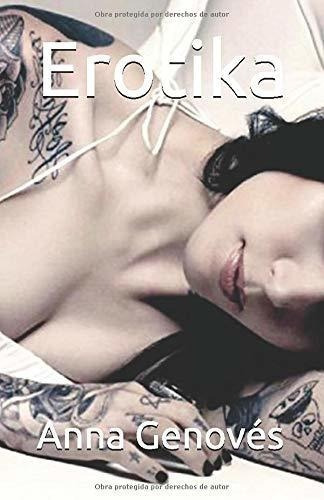 Erotika - Genoves, Anna, de Genovés, A. Editorial Createspace Independent Publishing Platform en español
