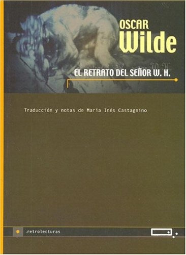 Retrato Del Señor Wh, El, De Oscar Wilde. Editorial Quadrata En Español