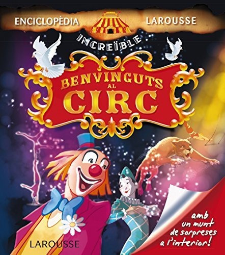 Benvinguts Al Circ (larousse - Infantil / Juvenil - Catalán 