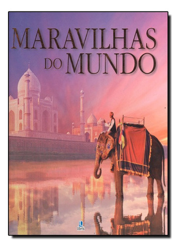 Maravilhas Do Mundo, De Mark Truman. Libris Editora Em Português