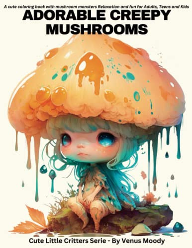 Book : Adorable Creepy Mushrooms A Cute Coloring Book With.