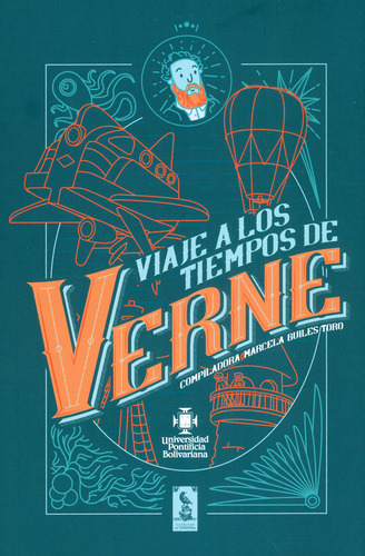 Viaje a los tiempos de Verne, de JULIO VERNE. Serie 9587647068, vol. 1. Editorial U. Pontificia Bolivariana, tapa blanda, edición 2019 en español, 2019