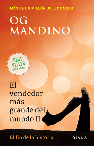 El vendedor más grande del mundo II. El fin de la historia, de Mandino, Og. Serie Autoayuda Editorial Diana México, tapa blanda en español, 2021