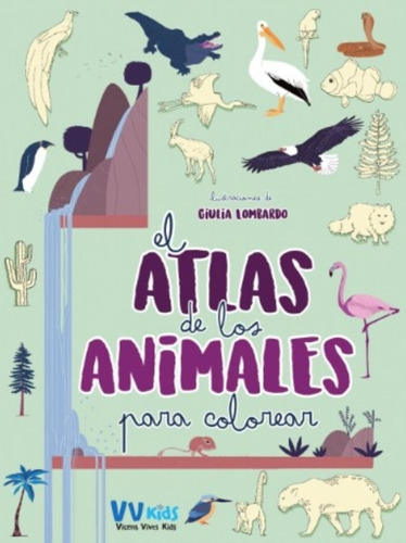 El Atlas De Los Animales Para Colorear - Vv Kids Atlas Del M