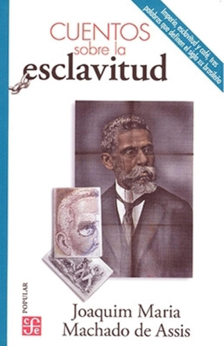 Cuentos Sobre La Esclavitud - Joaquim Machado De Assis