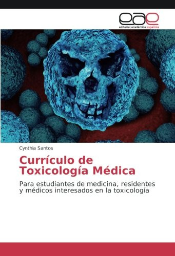 Curriculo De Toxicologia Medica: Para Estudiantes De Medicin