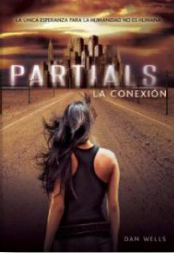 Partials La Conexion * - Dan Wells