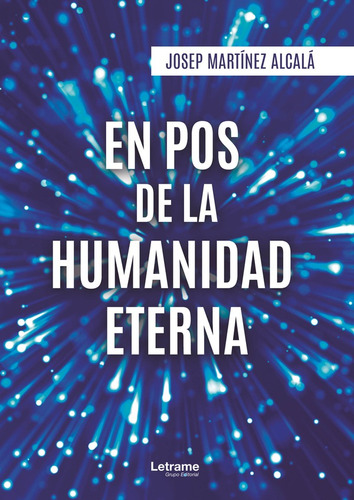 En Pos De La Humanidad Eterna