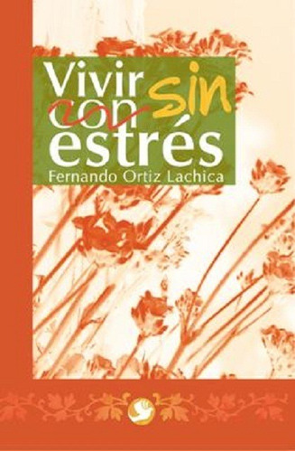 Vivir Sin Estrés, Fernando Ortiz Lachica, Pax Nuevo