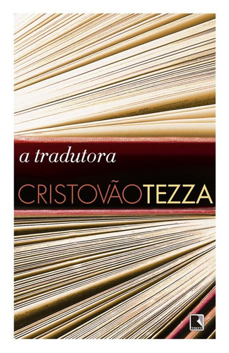 A tradutora, de Tezza, Cristóvão. Editora Record Ltda., capa mole em português, 2016