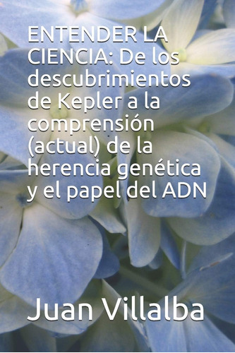 Libro: Entender La Ciencia: De Los Descubrimientos De Kepler