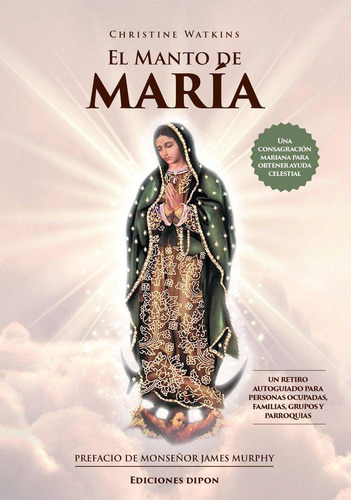 Libro: El Manto De María. Watkins, Christine. Cangrejo Edito