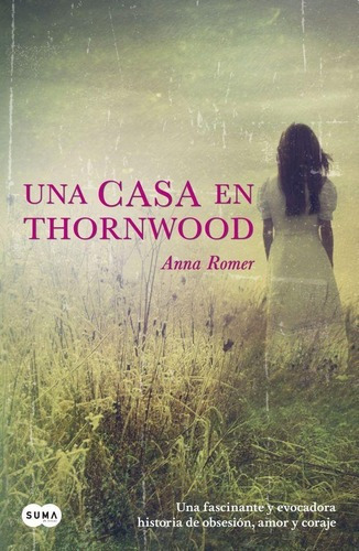 Una Casa En Thornwood, De Romer, Anna. Editorial Suma De Letras Arg. En Español