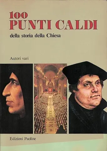 Livro 100 Punti Caldi Della Storia Della Chiesa - Autori Vari [1988]