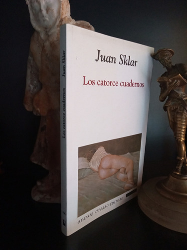 Los Catorce Cuadernos - Juan Sklar - Novela