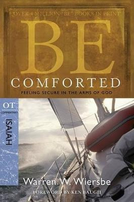 Be Comforted ( Isaiah ) : Feeling Secure In The Arms Of God