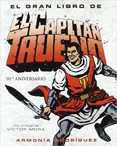 El Gran Libro De El Capitán Trueno