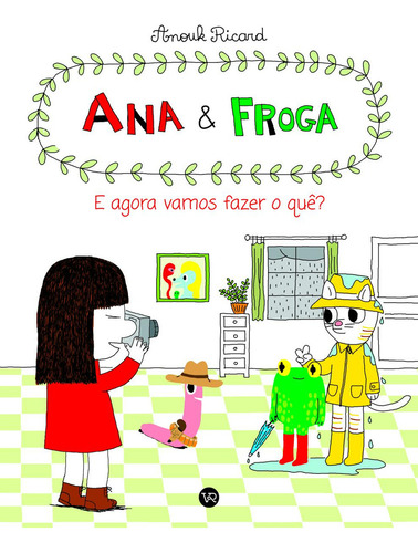 Ana E Froga: E Agora, Vamos Fazer O Quê?, De Anouk Ricard. Vr Editora, Capa Mole Em Português, 2022