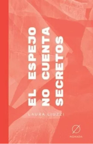 Libro El Espejo No Cuenta Secretos