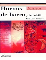 Comprar Hornos De Barro Y De Ladrillo, De José Luis Barbado.albat