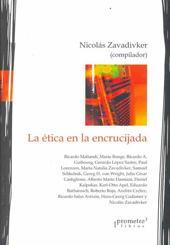 Etica En La Encrucijada, La - Nicolas (comp) Zavadivker