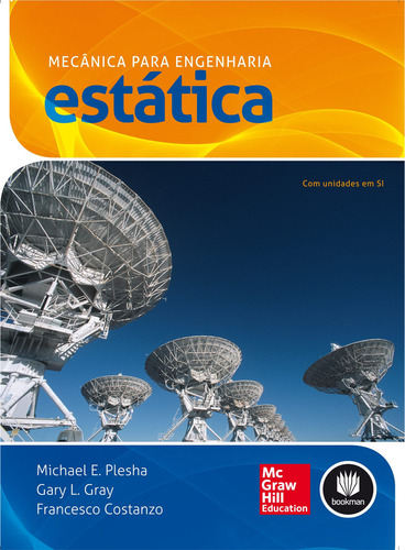 Mecânica Para Engenharia: Estática, De Michael E. Plesha., Vol. 1. Editorial Bookman, Capa Mole Em Português