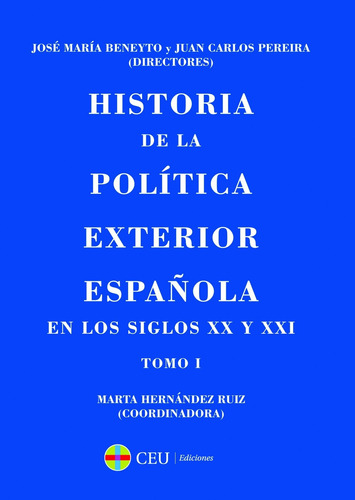 Historia De La Política Exterior Española Siglos Xx Y Xxi